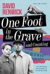 One Foot in the Grave and Counting (ISBN: 9781781963586)
