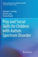 Play and Social Skills for Children with Autism Spectrum Disorder (ISBN: 9783030102135)