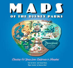 MAPS OF THE DISNEY PARKS CHARTING 60 YEA - Kevin Neary, Susan Neary, Vanessa Hunt (ISBN: 9781484715475)