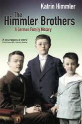 Himmler Brothers - Katrin Himmler (ISBN: 9780330448147)