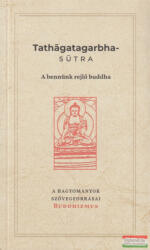 Tathagatagarbha-sutra - A bennünk rejlő buddha (ISBN: 9786158127288)