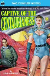 Captive of the Centaurianess & A Princess of Mars - Poul Anderson, Edgar Rice Burroughs (2012)