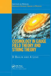 Cosmology in Gauge Field Theory and String Theory - D. Bailin (ISBN: 9781138456563)