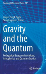 Gravity and the Quantum - Jasjeet Singh Bagla, Sunu Engineer (ISBN: 9783319516998)