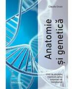 Anatomie si genetica ghid de pregatire intensiva pentru examenul de bacalaureat - Claudia Groza (ISBN: 9786065359673)