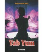 Yab Yum - Radu-Gabriel Botta (ISBN: 9786061184811)