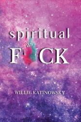 Spiritual as F*ck (ISBN: 9781952352065)