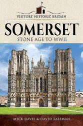 Visitors' Historic Britain: Somerset: Romans to Victorians (ISBN: 9781526706164)