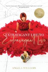 Extravagant Life to Extravagant Love (ISBN: 9780648460282)