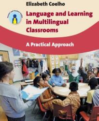 Language and Learning in Multilingual Classrooms: A Practical Approach (ISBN: 9781847697196)