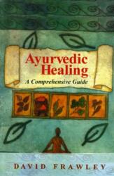 Ayurvedic Healing (ISBN: 9788120810037)