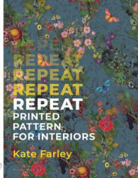 Repeat Printed Pattern for Interiors - Farley, Kate (ISBN: 9781350127401)