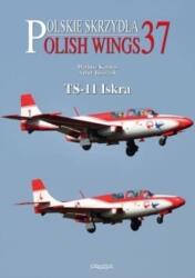 Polish Wings No. 37 Ts-11 Iskra (ISBN: 9788367227186)