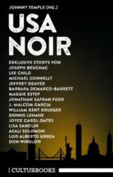 USA Noir - Jonathan Safran Foer, J. Malcom Garcia, William Kent Krueger, Dennis Lehane, Joyce Carol Oates, Lisa Sandlin, Asali Solomon, Luis Alberto Urrea, Don Winslow, Joseph Bruchac, Lee Child, Michael Connell (ISBN: 9783959881029)