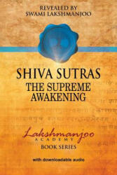 Shiva Sutras: : The Supreme Awakening - Swami Lakshmanjoo (ISBN: 9781548539795)