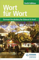 Wort fur Wort Sixth Edition: German Vocabulary for Edexcel A-level - Paul Stocker (ISBN: 9781510434851)