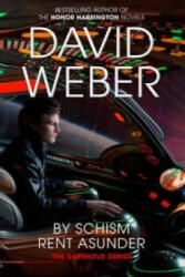 By Schism Rent Asunder - David Weber (ISBN: 9781447295419)