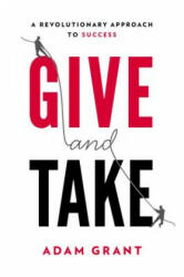 Give and Take - Adam Grant (2013)
