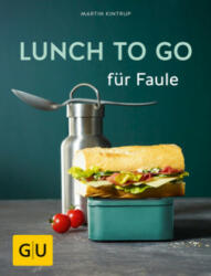 Lunch to go für Faule - Martin Kintrup (ISBN: 9783833864575)