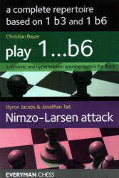Complete Repertoire based on 1 b3 and 1 b6 - Christian Bauer, Byron Jacobs, Jonathan Tait (ISBN: 9781781944912)