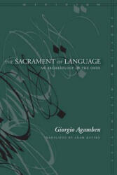The Sacrament of Language: An Archaeology of the Oath - Giorgio Agamben, Adam Kotsko (ISBN: 9780804768986)