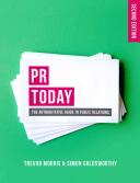 PR Today: The Authoritative Guide to Public Relations (ISBN: 9781137495686)