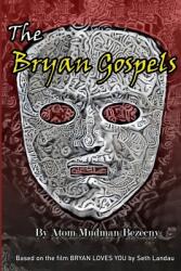 The Bryan Gospels (ISBN: 9781458362636)