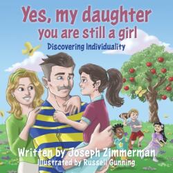 Yes my daughter you are still a girl: Discovering Individuality (ISBN: 9781662850233)