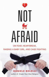 Not Afraid - Daniele Bolelli (ISBN: 9781938875137)