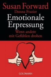 Emotionale Erpressung - Diane von Weltzien, Susan Forward, Donna Frazier (ISBN: 9783442150892)