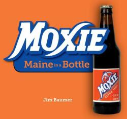 Jim Baumer - Moxie - Jim Baumer (ISBN: 9781608936830)