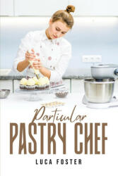 Particular Pastry Chef (ISBN: 9783700021612)