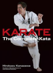 Karate: The Complete Kata - Hirokazu Kanazawa (2013)