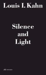 Louis I. Kahn - Silence and Light (ISBN: 9783906027180)