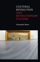 Revoluția culturală și cultura revoluționară (ISBN: 9781478009528)