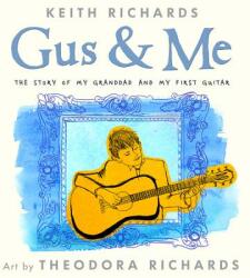 Gus & Me: The Story of My Granddad and My First Guitar (ISBN: 9780316320658)