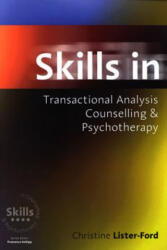 Skills in Transactional Analysis Counselling & Psychotherapy - Lister-Ford (ISBN: 9780761956976)