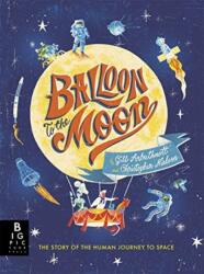 Balloon to the Moon (ISBN: 9781787417748)