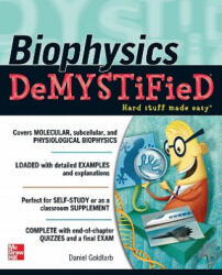 Biophysics DeMYSTiFied - David Goldfarb (ISBN: 9780071633642)
