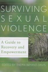 Surviving Sexual Violence: A Guide to Recovery and Empowerment (ISBN: 9781442206403)