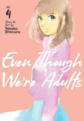 Even Though We're Adults Vol. 4 (ISBN: 9781638581314)