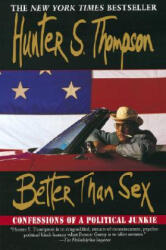 Better Than Sex - Hunter S Thompson (ISBN: 9780345396358)