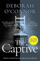 Captive - The gripping and original Times Thriller of the Month for fans of GIRL A (ISBN: 9781838772673)
