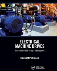 Electrical Machine Drives: Fundamental Basics and Practice (ISBN: 9781032338620)