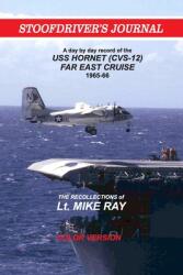 Stoofdriver's Journal: USS Hornet Far East cruise 1965 (ISBN: 9781034511557)