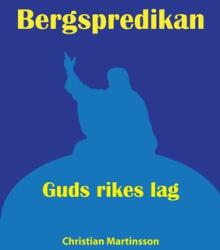 Bergspredikan: Guds rikes lag (ISBN: 9789179699833)