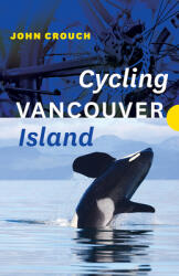 Cycling Vancouver Island (ISBN: 9781771605618)
