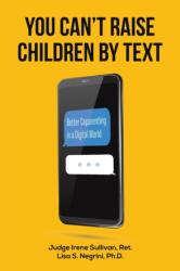 You Can't Raise Children By Text (ISBN: 9781398478619)