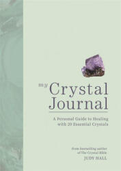 My Crystal Journal - Judy Hall (ISBN: 9781841815213)