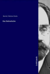 Das Dalmatische - Matteo Giulio Bartoli (ISBN: 9783750144569)